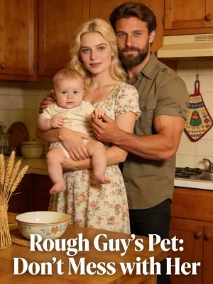 Rough Guy's Pet: Don't Mess with Her,