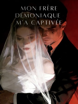 Mon frère démoniaque m'a captivée