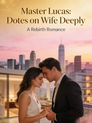 Master Lucas: Dotes on Wife Deeply,