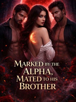 Marked By The Alpha, Mated To His Brother