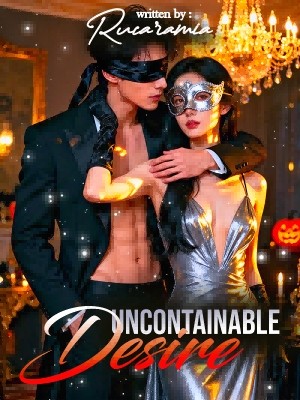 Uncontainable Desire,Rucaramia