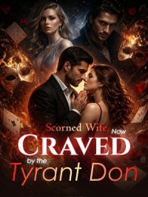 Scorned Wife, Now Craved by the Tyrant Don,Iyanuoluwa Akinniyi