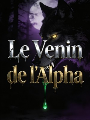 Le Venin de l'Alpha
