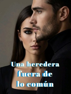Una heredera fuera de lo común