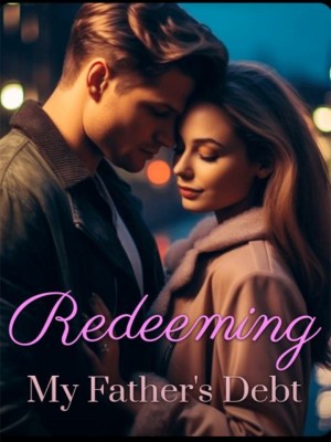Redeeming My Father's Debt,Chenad