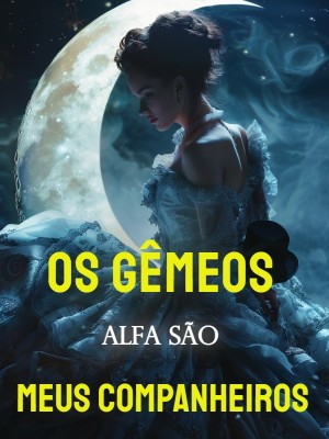 Os Gêmeos Alfa São Meus Companheiros