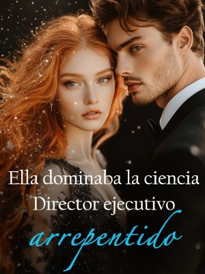 Ella dominaba la ciencia - Director ejecutivo arrepentido