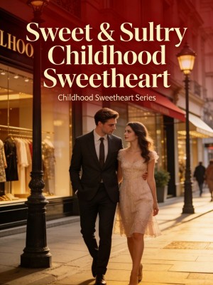 Sweet & Sultry Childhood Sweetheart,