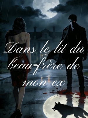 Dans le lit du beau‑frère de mon ex