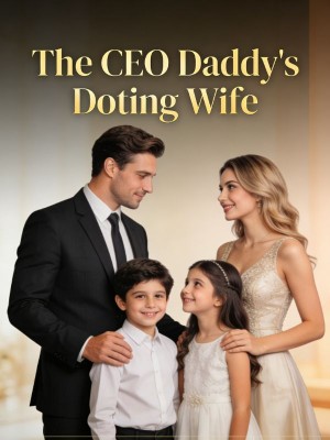 The CEO Daddy's Doting Wife,
