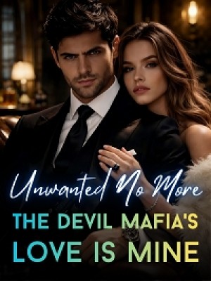 Unwanted No More – The Devil Mafia's Love is Mine,Rosa_raven