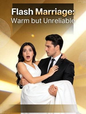 Flash Marriage: Warm but Unreliable,