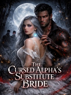 The Cursed Alpha's Substitute Bride