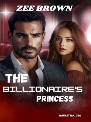 The Billionaire's Princess,Zee Brown