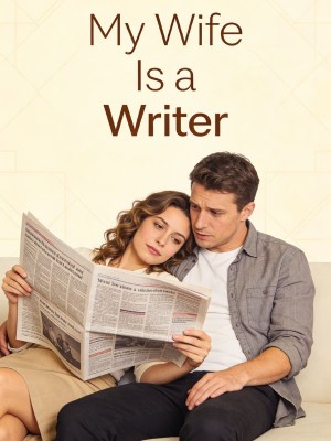 My Wife Is a Writer,