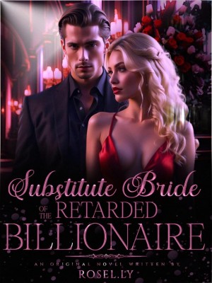 Substitute Bride Of The Retarded Billionaire,Rosel_Li