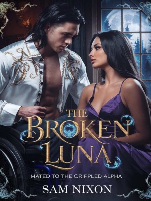 THE BROKEN LUNA: MATED TO THE CRIPPLED ALPHA,Sam Nixon