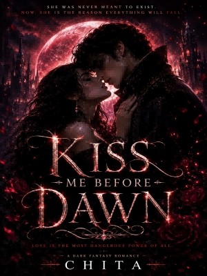 Kiss Me Before Dawn,chita
