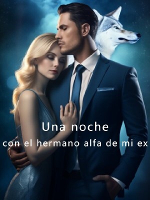 Una noche con el hermano alfa de mi ex