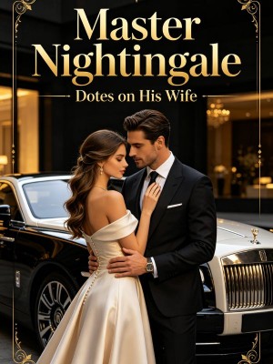 Master Nightingale Dotes on His Wife,