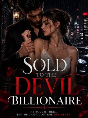 SOLD TO THE DEVIL BILLIONAIRE,Authoress diam