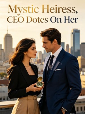 Mystic Heiress, CEO Dotes On Her,