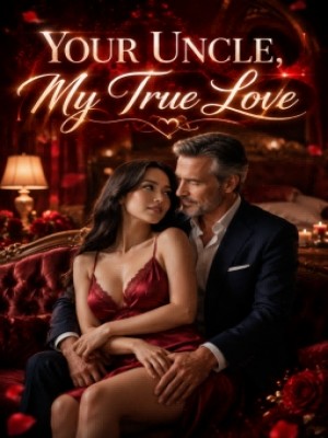 Your Uncle, My True Love,Ahsa
