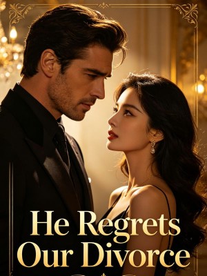 He Regrets Our Divorce,