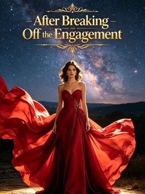 After Breaking Off the Engagement,