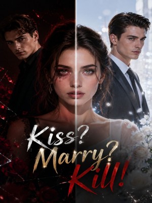 Kiss? Marry? Kill!,Jessica C. Dolan