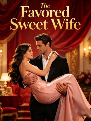 The Favored Sweet Wife,