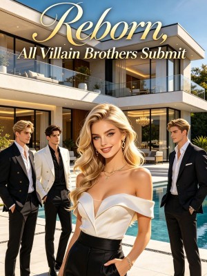 Reborn, All Villain Brothers Submit,
