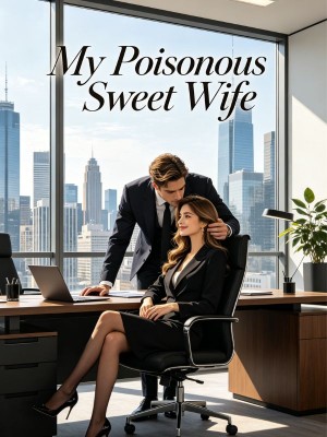 My Poisonous Sweet Wife,