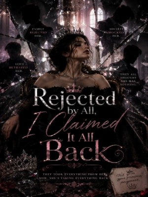 Rejected By All, I Claimed It All Back,Astabler