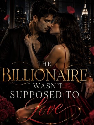The Billionaire I Wasnt Supposed To Love,Nessy writes