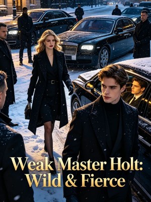 Weak Master Holt: Wild & Fierce,