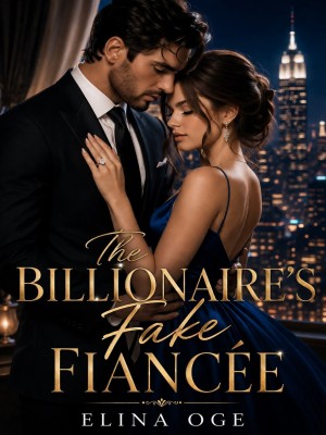 Billionaire's Fake Fiancee,Elina oge
