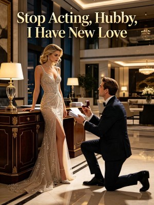 Stop Acting, Hubby, I Have New Love,