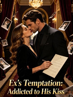 Ex's Temptation: Addicted to His Kiss,