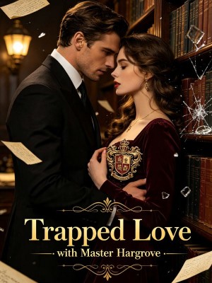 Trapped Love with Master Hargrove,