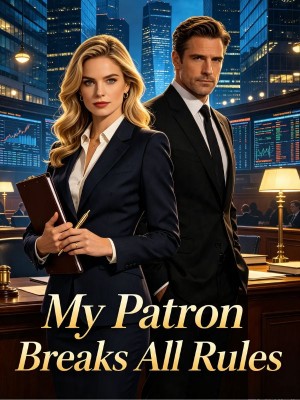 My Patron Breaks All Rules,
