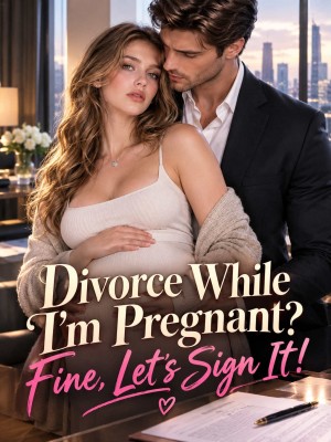 Divorce While I'm Pregnant? Fine, Let's Sign It!,Rashmi