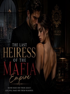 THE LAST HEIRESS OF THE MAFIA EMPIRE,Nuri Ash