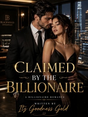 CLAIMED BY THE BILLIONAIRE,Itz Goodness Gold