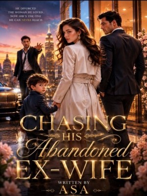 CHASING HIS ABANDONED EX-WIFE,Asa_