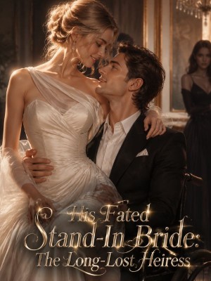 His Fated Stand-In Bride: The Long-Lost Heiress,