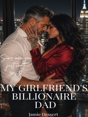 My Girlfriend's Billionaire Dad,Jamie Dessertt