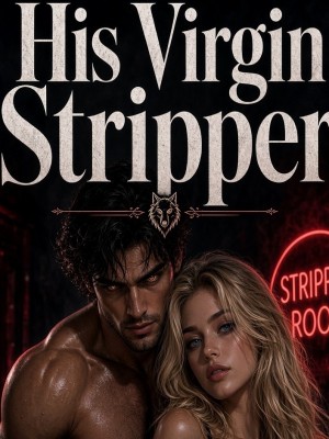 His Virgin Stripper,P_star⭐❤️