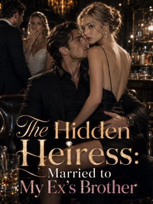 The Hidden Heiress: Married to My Ex's Brother,
