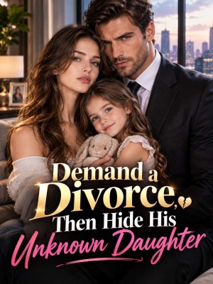 Demand a Divorce, Then Hide His Unknown Daughter,The Wine Press